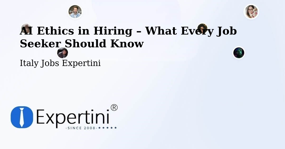 AI Ethics in Recruitment & Hiring – Altopascio - Altopascio, Italy Jobs Expertini