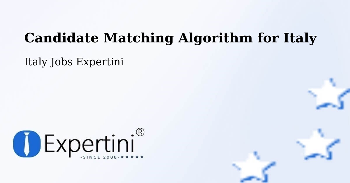 Candidate Matching Algorithm Overview – Altopascio - Italy Jobs Expertini