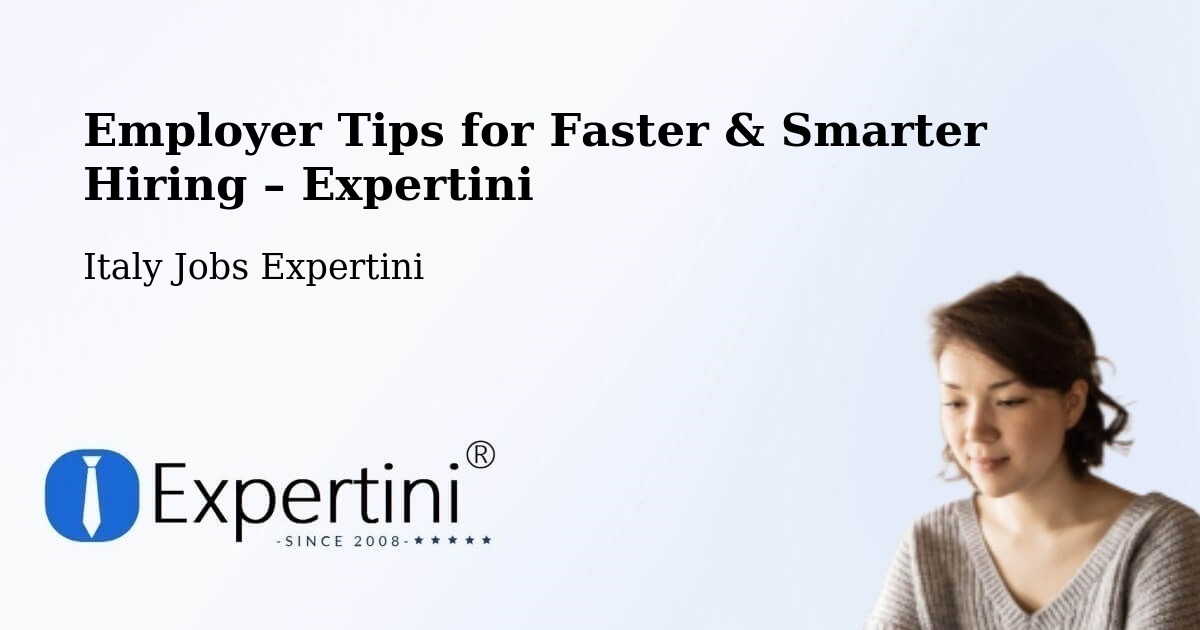 Employer Tips for Hiring & Recruitment – Altopascio - Altopascio, Italy Jobs Expertini