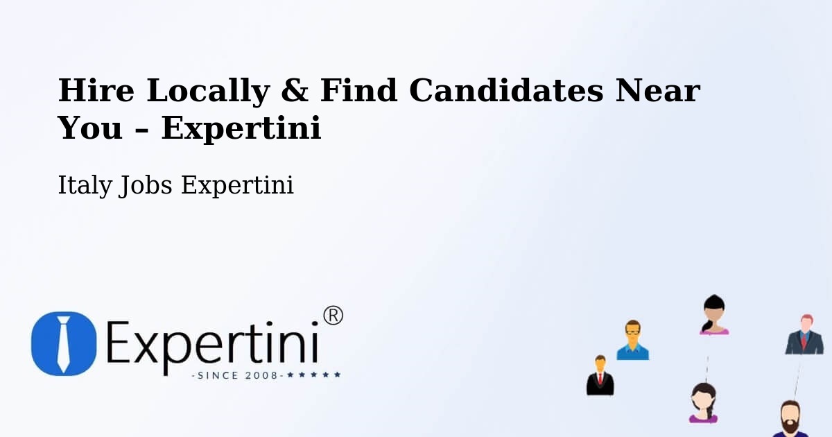 Hire Locally in Altopascio – Find Qualified Candidates Near You - Altopascio, Italy Jobs Expertini