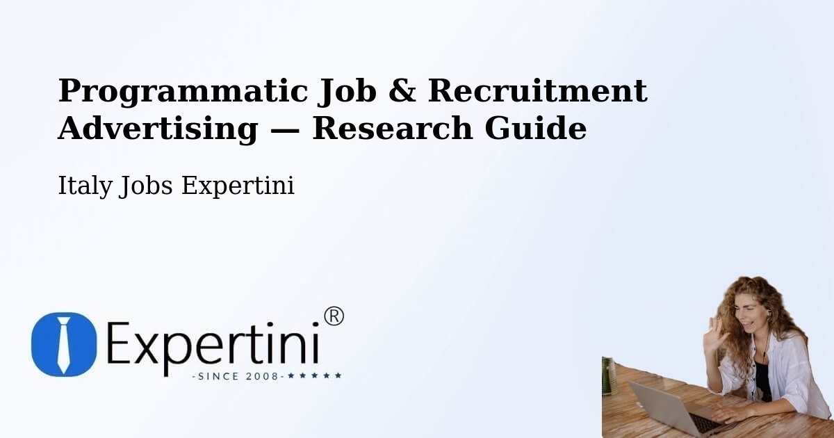 Programmatic Job & Recruitment Advertising — Research Guide – Altopascio